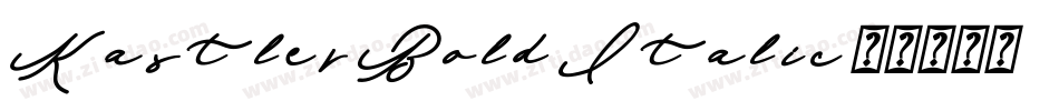 Kastler Bold Italic字体转换